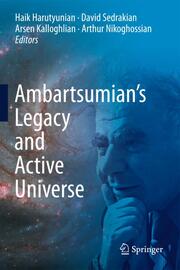 Ambartsumians Legacy and Active Universe