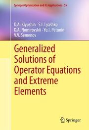 Generalized Solutions of Operator Equations and Extreme Elements - Cover