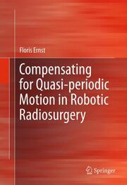 Compensating for Quasi-periodic Motion in Robotic Radiosurgery - Cover