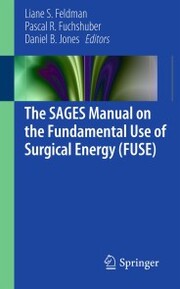 The SAGES Manual on the Fundamental Use of Surgical Energy (FUSE) - Cover