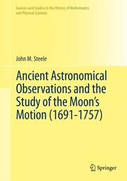 Ancient Astronomical Observations and the Study of the Moon's Motion (1691-1757)