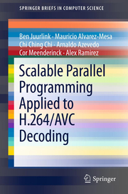 Scalable Parallel Programming Applied to H.264/AVC Decoding - Cover