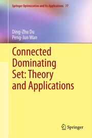 Connected Dominating Set-Theory and Applications