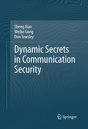 Dynamic Secrets in Communication Security - Cover