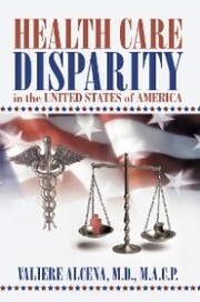 Health Care Disparity in the United States of America