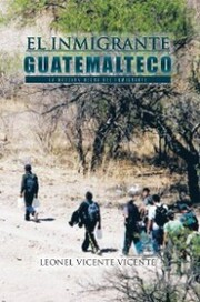El Inmigrante Guatemalteco