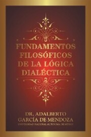 Fundamentos Filosóficos De La Lógica Dialéctica - Cover