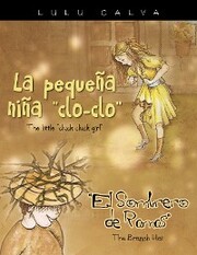 La Pequeña Niña 'Clo-Clo'/The Little 'Cluck Cluck Girl' El Sombrero De Ramas/The Branch Hat