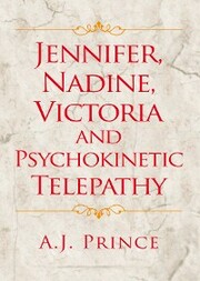 Jennifer, Nadine, Victoria and Psychokinetic Telepathy
