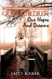 Grandchildren, Our Hopes and Dreams