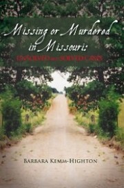 Missing or Murdered in Missouri: Unsolved and Solved Cases