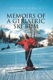 Memoirs of a Geriatric Ski Bum