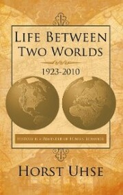 Life Between Two Worlds 1923-2010 - Cover