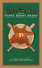 The Chautauqua Kids and the Fuddy Duddy Daddy