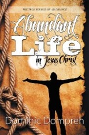Abundant Life in Jesus Christ