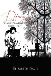 Diary of a ''Game Playing''brother
