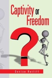 Captivity or Freedom