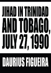 Jihad in Trinidad and Tobago, July 27,1990