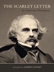 The Scarlet Letter by Nathaniel Hawthorne (Adapted by Joseph Cowley}