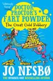 Doctor Proctor's Fart Powder - The Great Gold Robbery