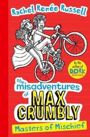 The Misadventures of Max Crumbly - Masters of Mischief