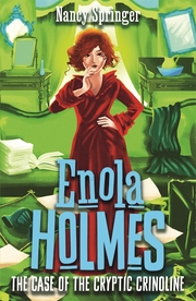 Enola Holmes - The Case of the Cryptic Crinoline