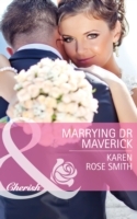 Marrying Dr Maverick (Mills & Boon Cherish) (Montana Mavericks: Rust Creek Cowboys, Book 4)