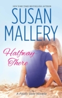 Halfway There (Mills & Boon Short Stories) (A Fool's Gold Novella)