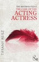 Mistress Files: The Case of the Acting Actress (Mills & Boon Spice) (The Original Sinners: The Red Years - short story)