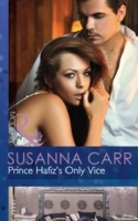 Prince Hafiz's Only Vice (Mills & Boon Modern) (Royal & Ruthless, Book 4)
