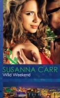 Wild Weekend (Mills & Boon Modern)