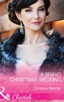 Bravo Christmas Wedding (Mills & Boon Cherish) (Bravo Family Ties, Book 21)