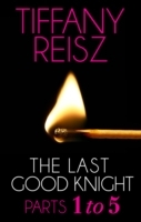 Last Good Knight: Parts 1-5 (Mills & Boon Spice) (The Original Sinners: The Red Years - short story)