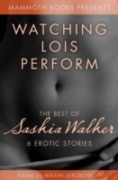 Mammoth Book of Erotica Presents - The Best of Saskia Walker