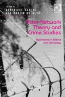 Actor-Network Theory and Crime Studies