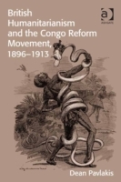 British Humanitarianism and the Congo Reform Movement, 1896-1913