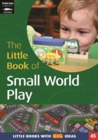 Little Book of Small World Play