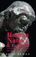 Human Nature And Conduct - An Introduction To Social Psychology