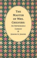 Master of Mrs. Chilvers: An Improbable Comedy - Cover