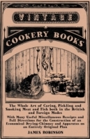 Whole Art of Curing, Pickling and Smoking Meat and Fish both in the British and Foreign Modes - Cover