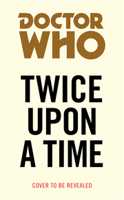 Doctor Who: Twice Upon a Time - Cover