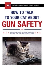 How to Talk to Your Cat About Gun Safety - Cover