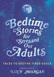 Bedtime Stories for Stressed Out Adults - Cover