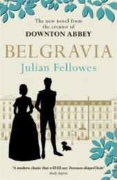 Julian Fellowes's Belgravia - Cover