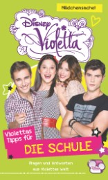 Disney Violetta - Violettas Tipps für...Die Schule