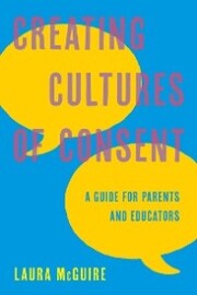 Creating Cultures of Consent