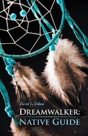 Dreamwalker: Native Guide