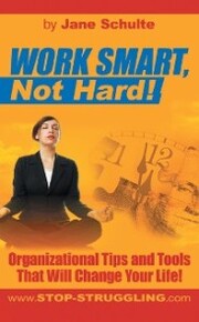 Work Smart, Not Hard!