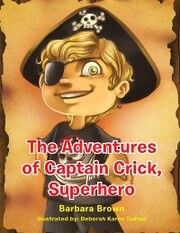The Adventures of Captain Crick, Super Hero