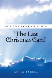 For the Love of a Son ''The Last Christmas Card''